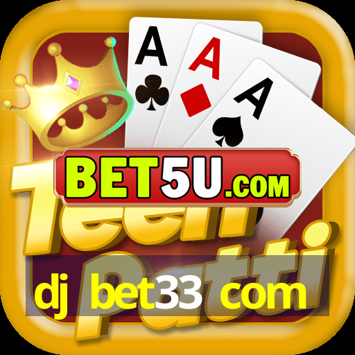 dj bet33 com